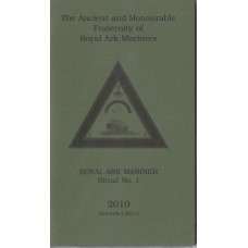 The Ancient & honourable Fraternity of Royal Ark Mariners  Ritual no.1